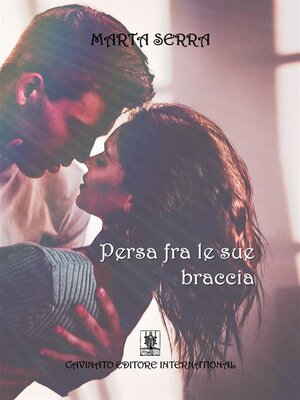 cover image of Persa fra le sue braccia